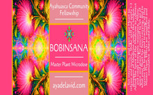 Load image into Gallery viewer, Colorful Bobinsana Master Plant Microdose label for Ayahuasca Community Fellowship featuring floral designs and instruction text.